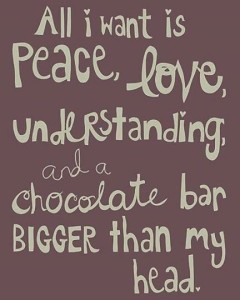 peace love and chocolate