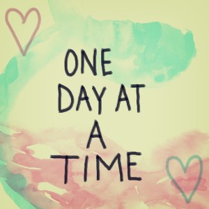 one day at a time