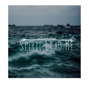 spirit lead me
