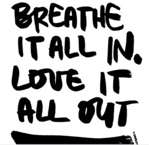breathe it all in