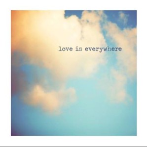 love is everywhere
