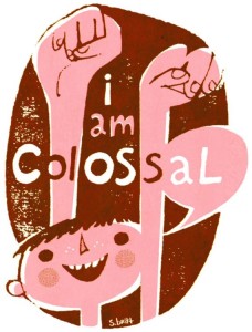 I am colossal