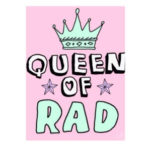 queen of rad