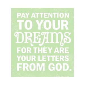 pay attention to your dreams