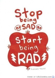 stop being sad