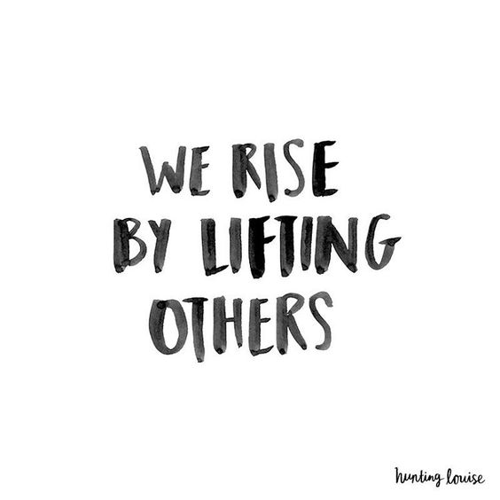 we rise by lifing others